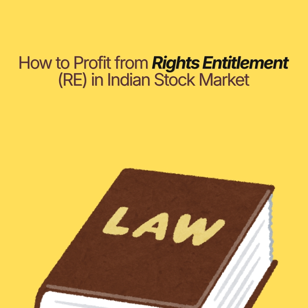 How to Profit from Rights Entitlement (RE) in Indian Stock Market